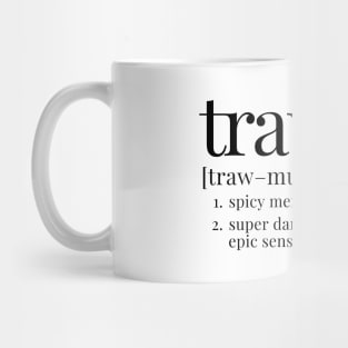 Trauma Definition Funny - "Spicy Memory" Dark Humor Mug